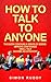 How To Talk To Anyone: Buil...
