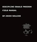 Discipline Equals Freedom: Field Manual 