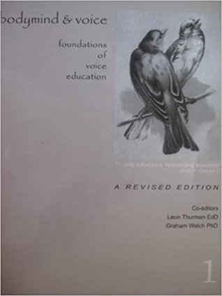 Bodymind & Voice: Foundations of Voice Education, Revised Edition