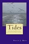 TIDES by Philip  J. Moss