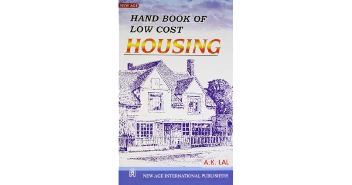 Handbook of Low Cost Housing by A.K. Lal