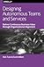 Designing Autonomous Teams and Services