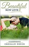Beautiful New Love by Emerald Green