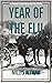 Year of the Flu: A World Wa...