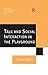 Talk and Social Interaction in the Playground (Directions in Ethnomethodology and Conversation Analysis)