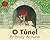 O Túnel by Anthony Browne