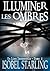 Illuminer les ombres (Un lien incassable #2)