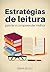 Estratégias de leitura para ler e compreender melhor (Super Aprendizado) (Portuguese Edition)
