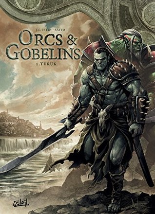 Turuk (Orcs et Gobelins #1)