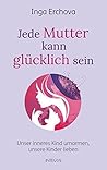 Jede Mutter kann ...