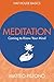 Meditation: Coming to Know Your Mind (Hay House Basics)