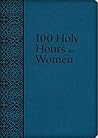 100 Holy Hours fo...