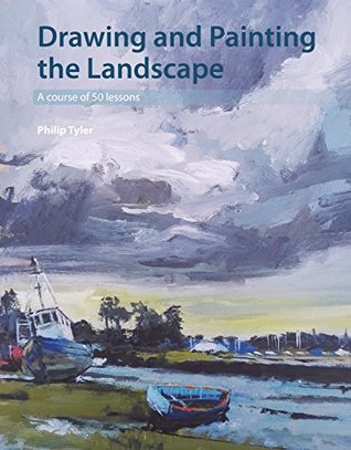 Drawing and Painting the Landscape: A course of 50 lessons (Kindle Edition)