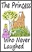 The Princess Who Never Laughed