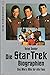 Die Star Trek Biographien: ...
