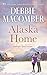 Alaska Home: Falling for Him / Ending in Marriage / Midnight Sons and Daughters