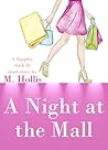 A Night at the Mall by M.     Hollis