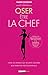 Oser être la chef by Valérie Rocoplan