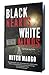 Black Hearts White Minds by Mitch Margo