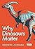 Why Dinosaurs Matter (TED 2)