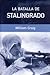 La Batalla De Stalingrado by William Craig