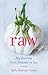 Raw by Bella Mahaya Carter