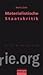 Materialistische Staatskritik. Eine Einführung by Moritz Zeiler