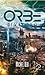 Orbe Dividido (Saga Orbe nº 1) (Spanish Edition)