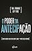 O poder da antecipação: Com...