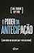 O poder da antecipação by Jeff Tobe