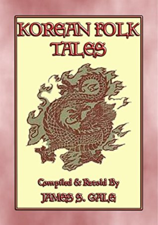KOREAN FOLK TALES - 53 stories from the Korean Penninsula (Kindle Edition)
