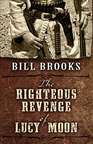 The Righteous Revenge of Lucy Moon (Kindle Edition)