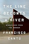 The Line Becomes a River: Dispatches from the Border Book cover for The Line Becomes a River: Dispatches from the Border