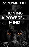 Honing A Powerful Mind