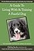 A Guide to Living with & Training a Fearful Dog by Debbie Jacobs