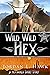 Wild Wild Hex (Hexworld, #3.5) by Jordan L. Hawk