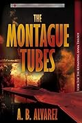 The Montague Tubes