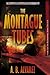 The Montague Tubes