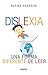 Dislexia: Una forma diferente de leer (Spanish Edition)