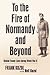 To the Fire of Normandy and...