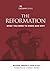 The Reformation: What you need to know and why
