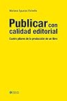 Book cover for Publicar con calidad editorial: Cuatro pilares de la producción de un libro (Spanish Edition)