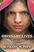 ORDINARY LIVES by Bethany W. Pope