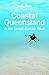 Lonely Planet Coastal Queensland & the Great Barrier Reef by Paul   Harding