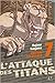 L'Attaque des Titans Edition Colossale T07 by Hajime Isayama