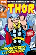 Thor 3: L'incantatrice e l'esecutore!