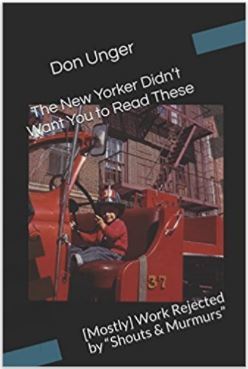 The New Yorker Didn’t Want You to Read These: [Mostly] Work Rejected by “Shouts & Murmurs”