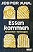 Essen kommen: Familientisch – Familienglück (German Edition)