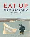 Eat Up New Zealand: Recipes and stories
