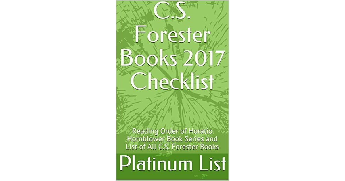 C.S. Forester Books 2017 Checklist Reading Order of Horatio Hornblower Book Series and List of